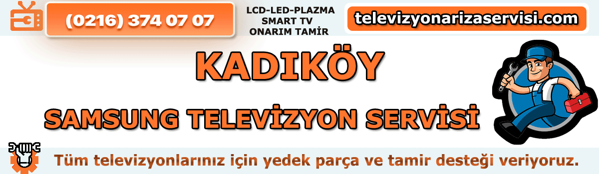 Kadıköy Samsung Televizyon Servisi | 0216 374 07 07