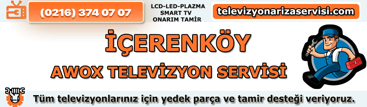 Içerenköy Awox Tv Tamircisi Awox Tv Özel Servisi