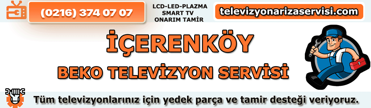İçerenköy Beko Televizyon Tamircisi 0216 374 07 07