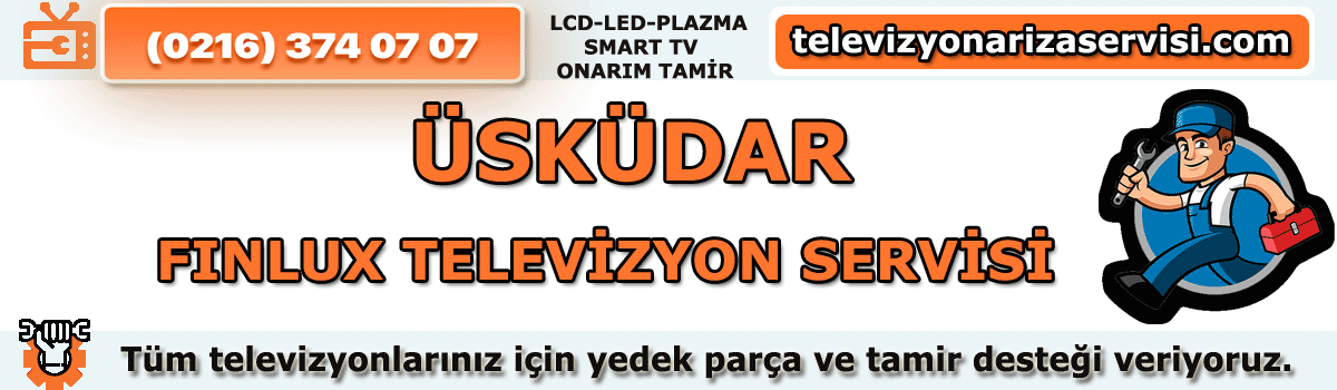 Üsküdar Finlux Televizyon Servisi 0216 374 07 07