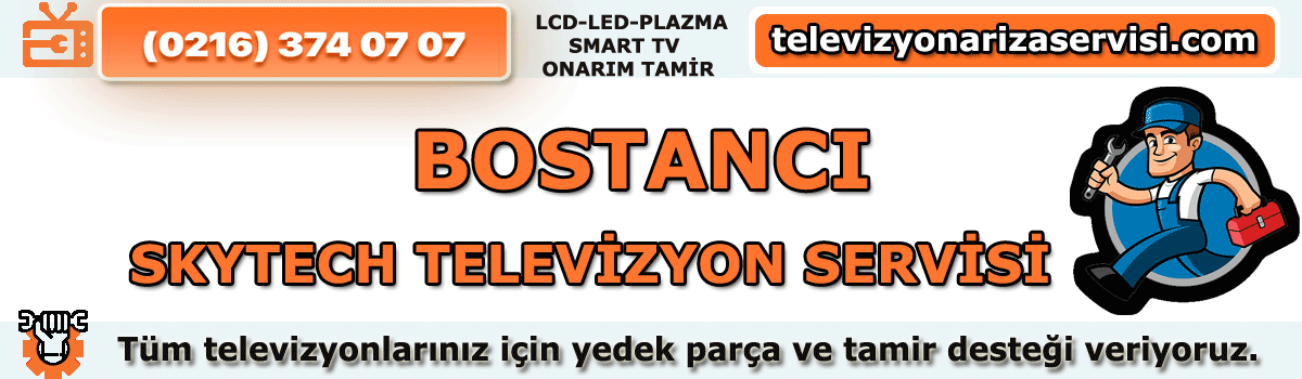 Bostancı Skytech Tv Tamircisi ÖZEL TV SERVİSİ Tv Tamiri 0216 374 07 07