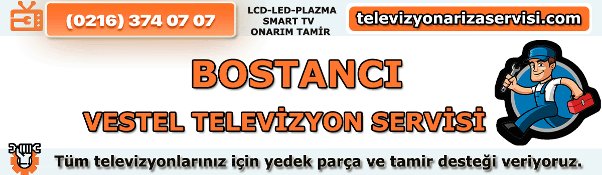 Bostancı Vestel Tv Tamircisi Özel Tv Servisi Tv Tamiri 0216 374 07 07